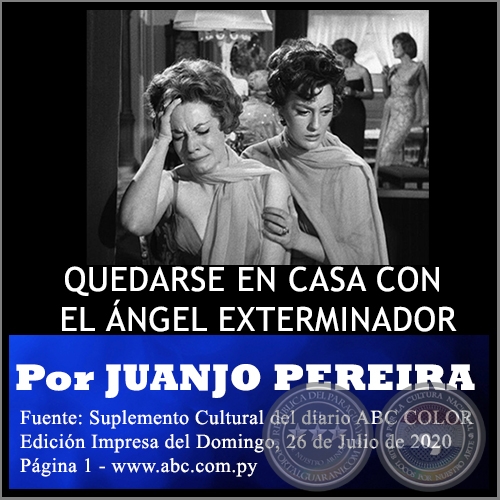 QUEDARSE EN CASA CON EL ÁNGEL EXTERMINADOR - Por JUANJO PEREIRA - Domingo, 26 de Julio de 2020